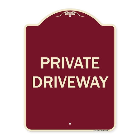 Signmission Designer Series Sign-Private Driveway, Burgungy Heavy-Gauge Aluminum, 24" x 18", BU-1824-9778 A-DES-BU-1824-9778